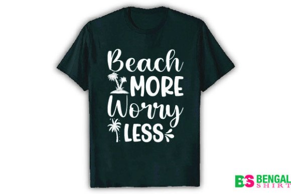 Beach More Worry Less: Graphics & T-Shirt Designs