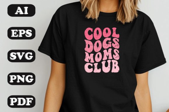 Cool Dogs Moms Club SVG: Graphics for T-Shirt Designs