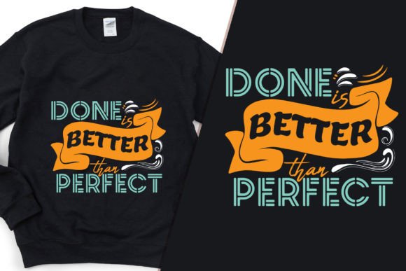 Done Better Than Perfect Trendy Tee