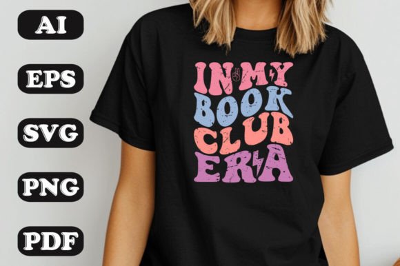 In My Book Club Era SVG Graphics & T-Shirt Designs