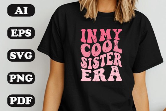 In My Cool Sister Era SVG