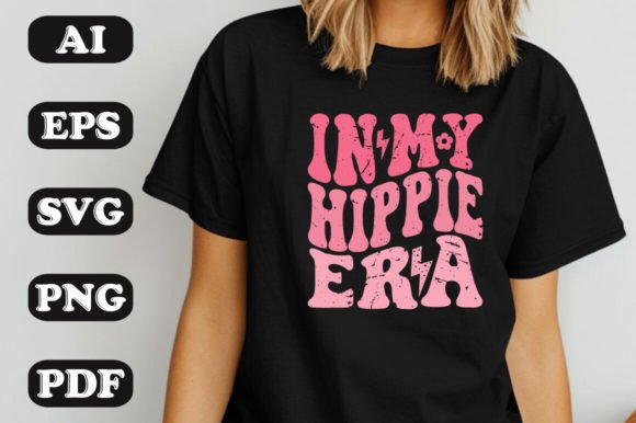 In My Hippie Era SVG: Graphics & T-Shirt Designs