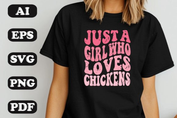 Just a Girl Who Loves Chickens SVG Graphics & T-Shirt Designs