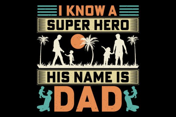 Super Hero Vintage Father’s Day T-Shirt Graphics
