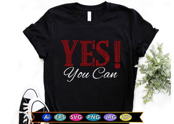 Yes You Can Motivational T-Shirt Graphics